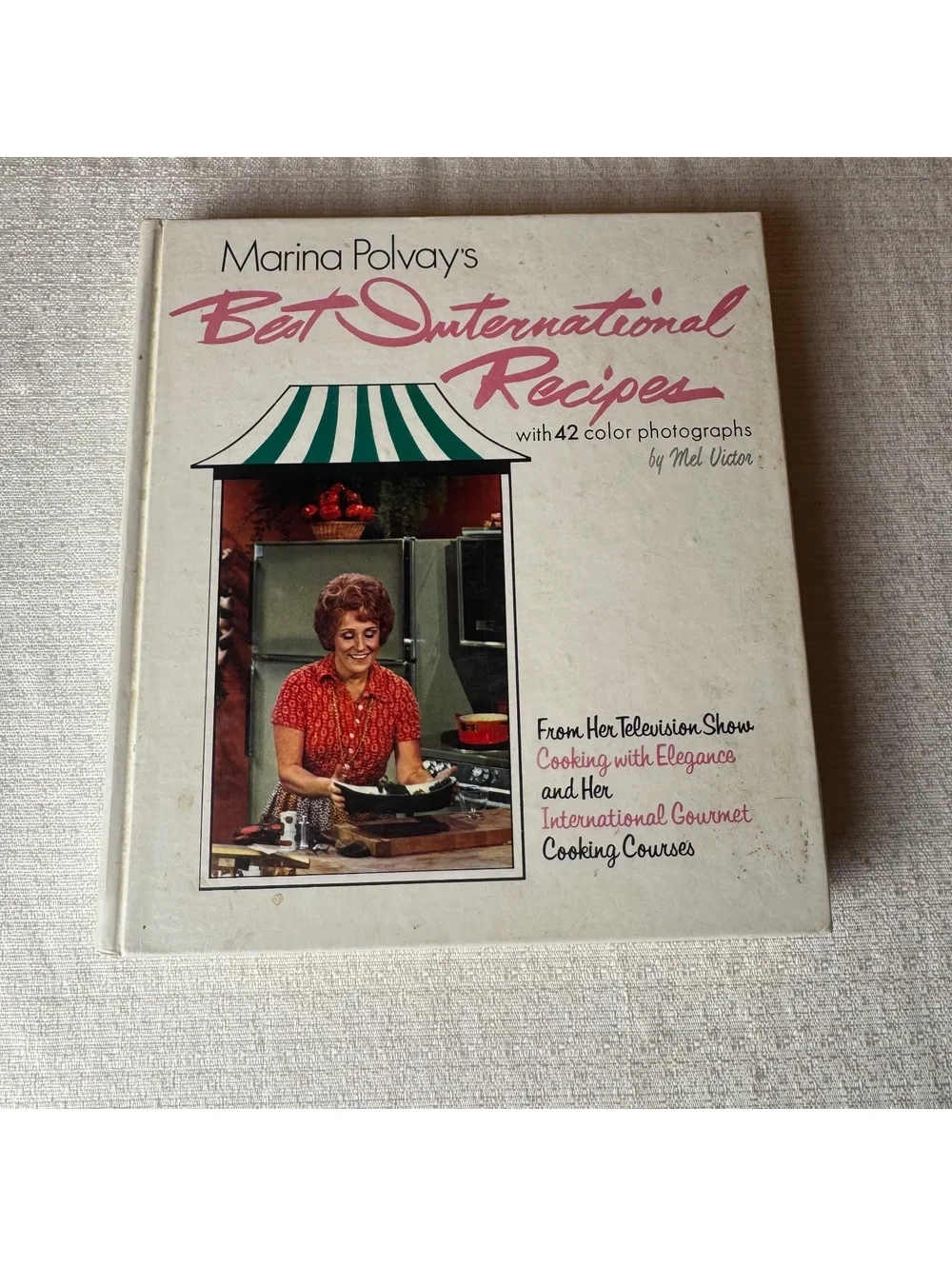 Marina Polvay Best International Recipes Vintage Hardcover Cookbook 1979